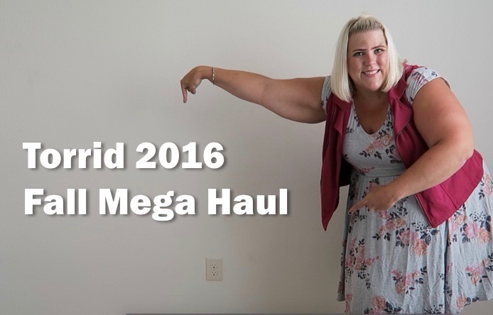 Torrid Fall 2016 Plus Size Fashion Mega Haul