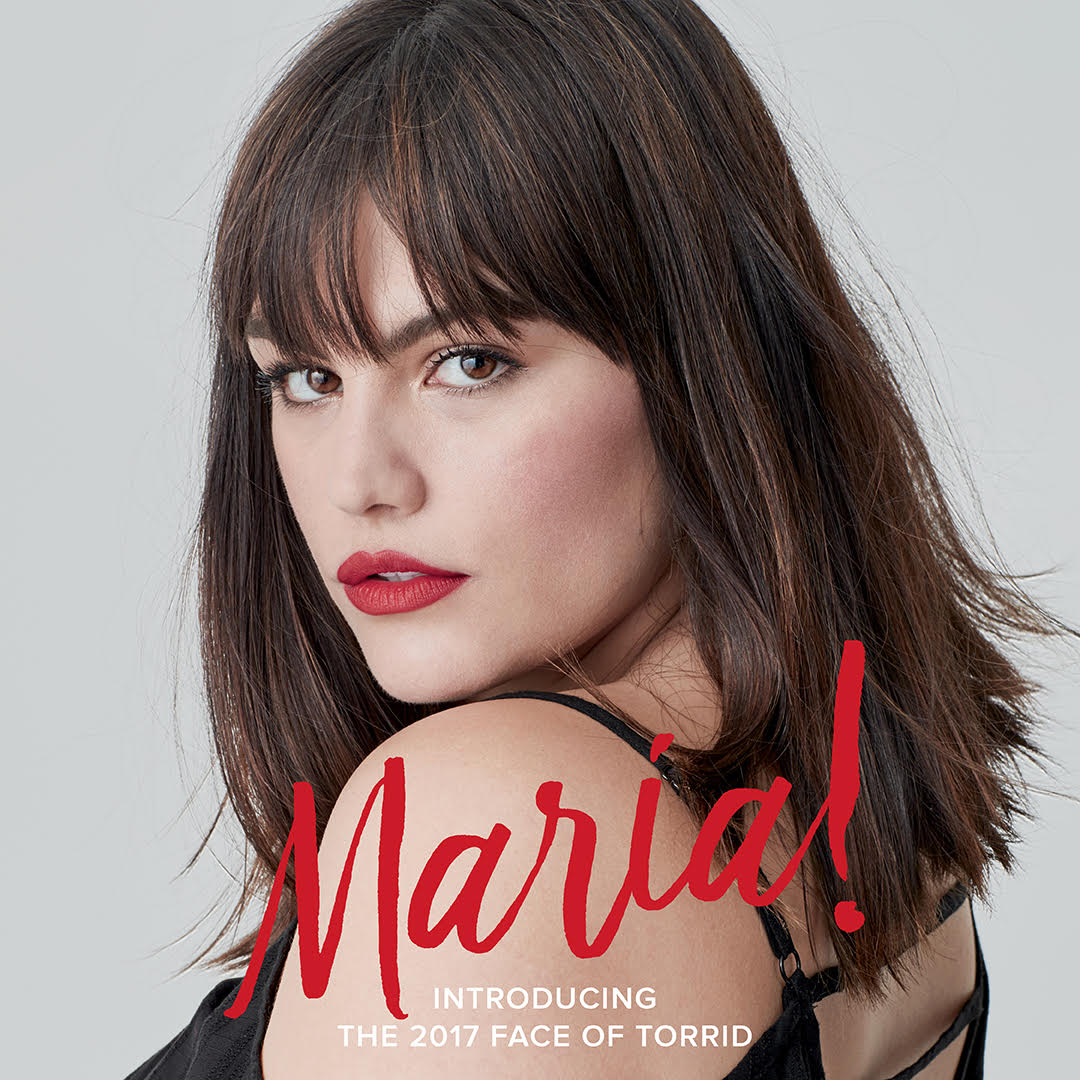 Congrats Maria! The 2017 Face of Torrid!